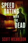 Speed Dating with the Dead