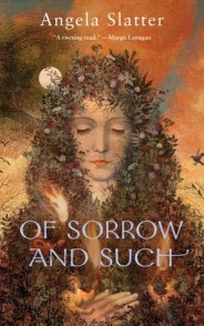 Of Sorrows and Such